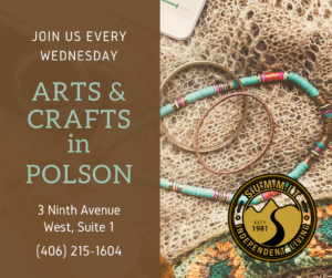 Background photograph of colorful beaded necklaces and earrings on a piece of rough burlap. The Summit Independent Living logo is in the lower right. Text: Join Us Every Wednesday Arts & Crafts in Polson 3 Ninth Avenue West (406) 215-1604